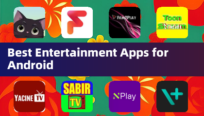 Best Entertainment Apps for Android
