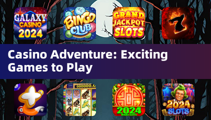 Pakikipagsapalaran sa Casino: Nakatutuwang mga laro upang i -play