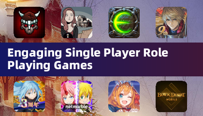 Engaging Single Player Role Playing Games