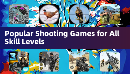 Popular Shooting Games for All Skill Levels