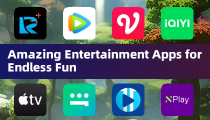 Amazing Entertainment Apps for Endless Fun