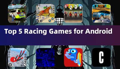 Top 5 Racing Games for Android