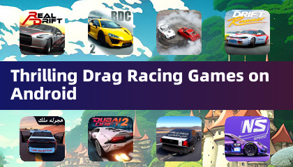 Thrilling Drag Racing Games on Android