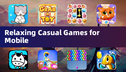 Relaxing Casual Games for Mobile