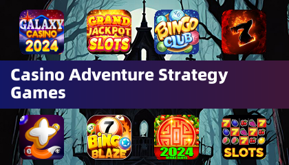 Casino Adventure Strategy Games