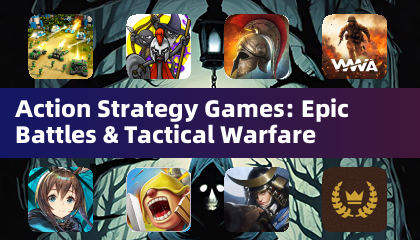 Action Strategy Games: Epic Battles & Tactical Warfare