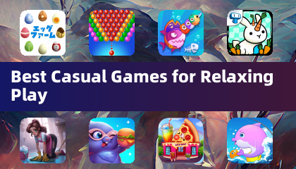 Best Casual Games for Relaxing Play