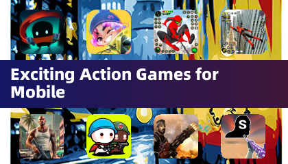 Jeux d'Action Palpitants pour Mobile