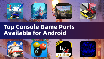 適用於 Android 的頂尖主機遊戲移植版本